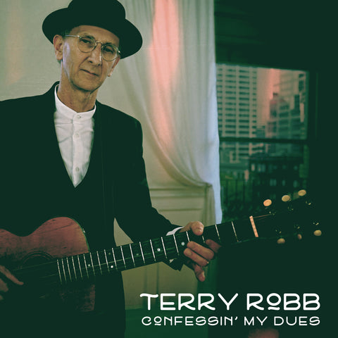 Confessin' My Dues - Terry Robb