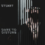 Dare To Disturb - Stuart